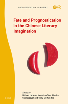 Hardcover Fate and Prognostication in the Chinese Literary Imagination Book