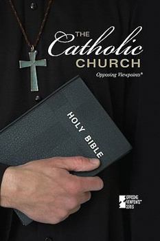 Paperback The Catholic Church (Opposing Viewpoints) Book
