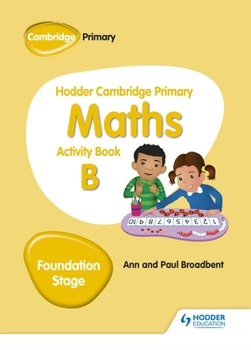 Paperback Hodder Camb Primary Maths Activity Book B Foundation Stage: Hodder Education Group Book