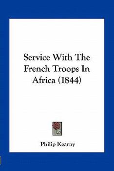 Paperback Service With The French Troops In Africa (1844) Book