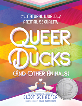 Hardcover Queer Ducks (and Other Animals): The Natural World of Animal Sexuality Book