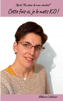 Paperback Cette fois-ci, je le mets K.O ! [French] Book