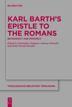 Hardcover Karl Barth's Epistle to the Romans: Retrospect and Prospect Book
