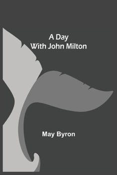 A day with John Milton