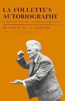 Paperback La Follette's Autobiography: A Personal Narrative of Political Experiences Book