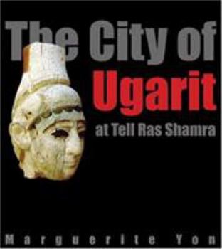 Hardcover The City of Ugarit at Tell Ras Shamra Book