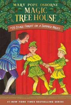 Stage Fright on a Summer Night (Magic Tree House, #25) - Book #23 of the Das magische Baumhaus