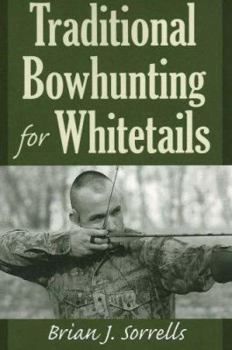 Paperback Traditional Bowhunting for Whitetails Book
