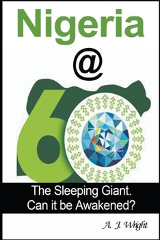 Paperback Nigeria@60: The Sleeping Giant. Can it be Awakened? Book