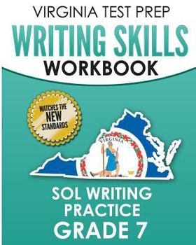 Paperback VIRGINIA TEST PREP Writing Skills Workbook SOL Writing Practice Grade 7: Develops SOL Writing, Research, and Reading Skills Book