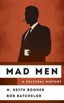 Hardcover Mad Men: A Cultural History Book