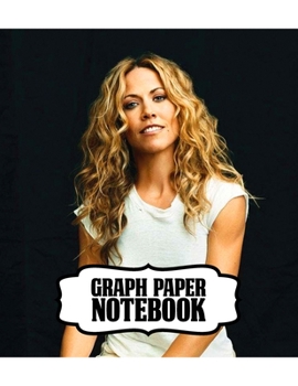 Paperback Notebook: Sheryl Crow American Musician Singer Songwriter Pop, Rock, Country, Jazz, Blues Grammy Awards, Primary Copy Book, Soft Book