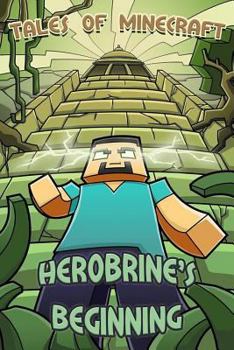 Paperback Tales Of Minecraft: Herobrine's Beginning Book