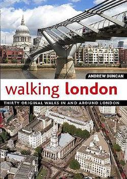 Walking London: Thirty Original Walks In and Around London