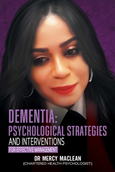 Paperback Dementia: Psychological Strategies and Interventions for Effective Management [Large Print] Book