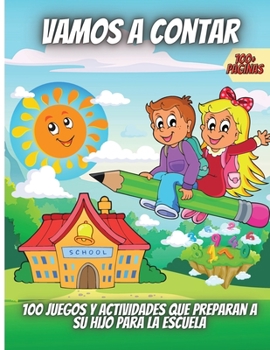 Paperback Vamos A Contar: 100 juegos y actividades que preparan a su hijo para la escuela [Spanish] Book