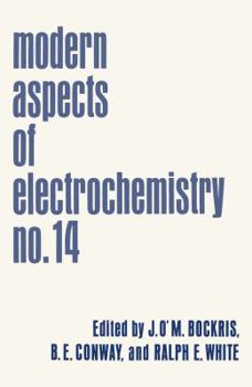 Modern Aspects of Electrochemistry: No. 14 - Book #14 of the Modern Aspects of Electrochemistry