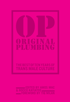 Paperback Original Plumbing: The Best of Ten Years of Trans Male Culture Book