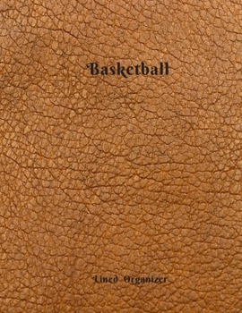 Basketball Lined  Organizer: Cute Lined Journal, Funny Gift for your best Sport and  Favourite Friends Appreciation gift  Thank you gift