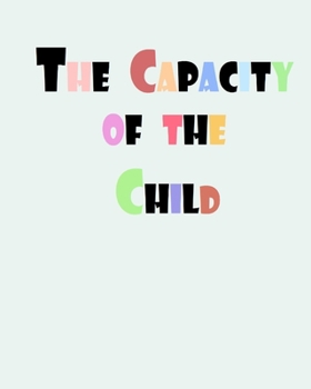 Paperback The capacity of the child Book