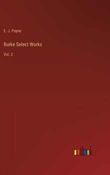 Hardcover Burke Select Works: Vol. 2 Book