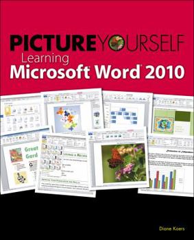 Paperback Picture Yourself Learning Microsoft Word 2010 Book