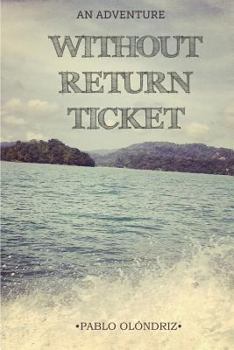 Paperback Without Return Ticket: A Backpacking Adventure Book
