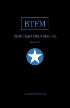 Paperback Blue Team Field Manual (BTFM) Book