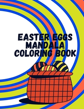 Paperback Easter Eggs Mandala Coloring Book: 100 Relaxing Mandala Designs for Beginners, Adults and Children Book