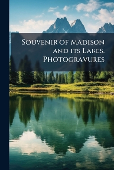 Paperback Souvenir of Madison and its Lakes. Photogravures Book