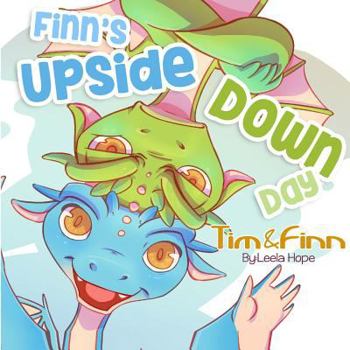 Paperback Finn's Upside-Down Day: Tim and Finn the Dragon Twins Book