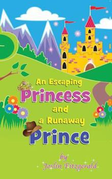 Hardcover An Escaping Princess and a Runaway Prince Book