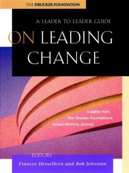 Paperback On Leading Change: A Leader to Leader Guide Book