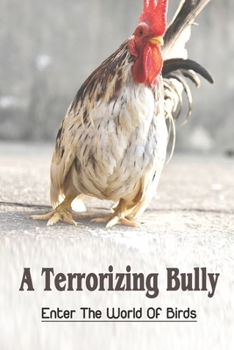 Paperback A Terrorizing Bully: Enter The World Of Birds: Folk Tale Books For Children Book