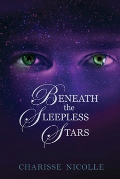 Beneath the Sleepless Stars (Starcast Duology)