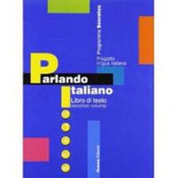 Paperback Parlando Italiano: Libro DI Testo 2 (Italian Edition) [Italian] Book