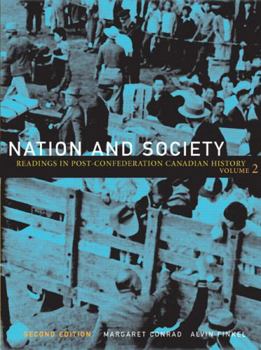 Paperback Nation and Society: Readings in Post-Confederation Canadian History, Vol. 2 (2nd Edition) Book