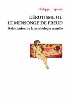 Paperback L'érotisme ou le mensonge de Freud [French] Book