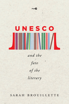 UNESCO and the Fate of the Literary - Book  of the Post•45