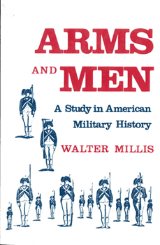 Paperback Arms and Men: A Study in American Military History Book