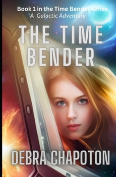 The Time Bender - Book #1 of the Time Bender