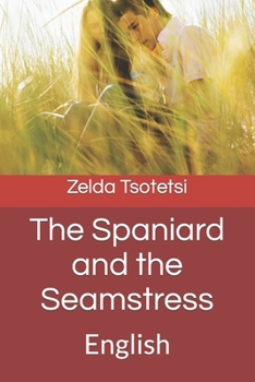 Paperback The Spaniard and the Seamstress: English Book