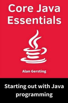 Paperback Core Java Essentials: Starting Out with Java Programming Book