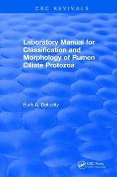 Hardcover Laboratory Manual for Classification and Morphology of Rumen Ciliate Protozoa Book
