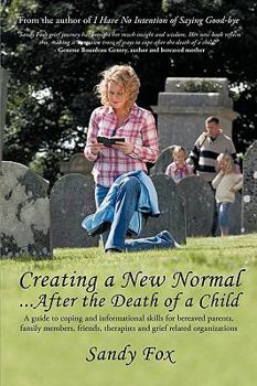Paperback Creating a New Normal...After the Death of a Child Book