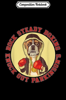 Composition Notebook: Rock Steady Boxing Parkinson's - Boxer Dog With Red Gloves Journal/Notebook Blank Lined Ruled 6x9 100 Pages
