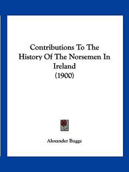 Paperback Contributions To The History Of The Norsemen In Ireland (1900) Book