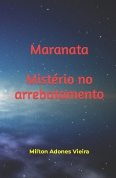 Paperback Maranata: Mistério No Arrebatamento [Portuguese] Book