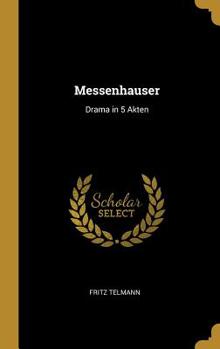 Hardcover Messenhauser: Drama in 5 Akten [German] Book