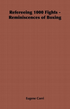 Hardcover Refereeing 1000 Fights - Reminiscences of Boxing Book